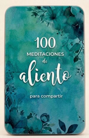 100 MEDITACIONES DE ALIENTO PARA COMPARTIR