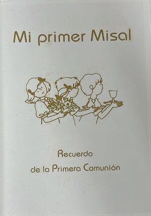 MI PRIMER MISAL (CON FUNDA 1ª-COMUNION)