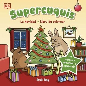SUPERCUQUIS - LA NAVIDAD: LIBRO DE COLOREAR