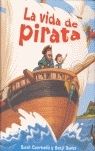 LA VIDA DE PIRATA