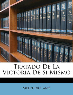 TRATADO DE LA VICTORIA DE SI MISMO