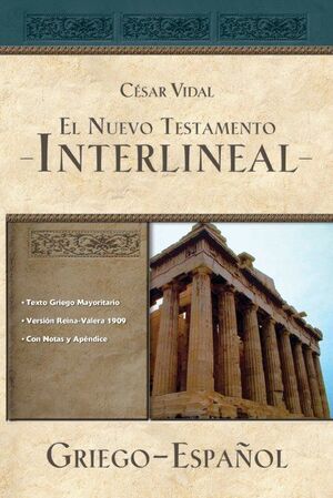 EL NUEVO TESTAMENTO INTERLINEAL GRIEGO-ESPAÑOL