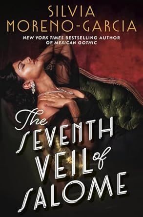 THE SEVENTH VEIL AND SALOME