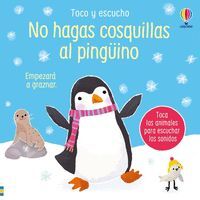 NO HAGAS COSQUILLAS AL PINGÜINO