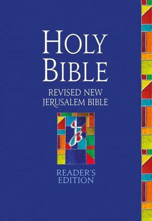 THE REVISED NEW JERUSALEM BIBLE : READER'S EDITION