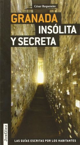 GUÍA JONGLEZ GRANADA INSÓLITA Y SECRETA
