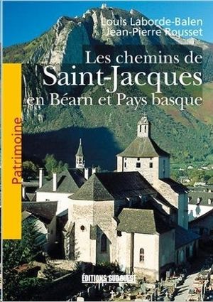 LES CHEMINS DE SAINT JACQUES EN BEAM ET
