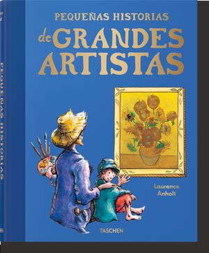 PEQUEÑAS HISTORIAS DE GRANDES ARTISTAS