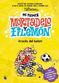 MI PRIMER MORTADELO Y FILEMÓN - ¡CRACKS DEL BALÓN!