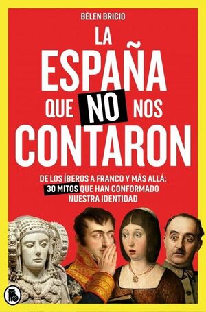LA ESPAÑA QUE NO NOS CONTARON