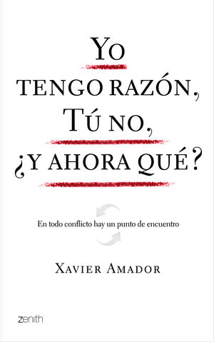 YO TENGO RAZÓN, TÚ NO, ¿Y AHORA QUÉ?