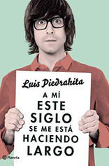 A MÍ ESTE SIGLO SE ME ESTÁ HACIENDO LARGO