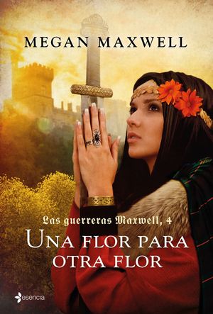 LAS GUERRERAS MAXWELL. UNA FLOR PARA OTRA FLOR