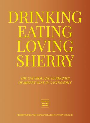 DRINKING, EATING, LOVING SHERRY