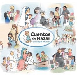 CUENTOS DE NAZAR. LOS AMIGOS DE JESÚS