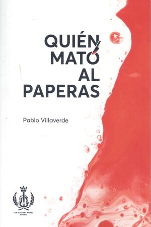 QUIÉN MATÓ AL PAPERAS