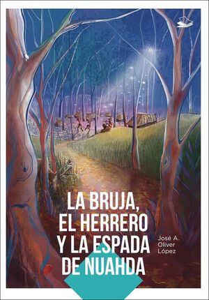 LA BRUJA, EL HERRERO Y LA ESPADA DE NUADHA
