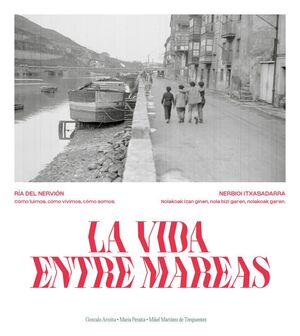 RIA DEL NERVION - LA VIDA ENTRE MAREAS
