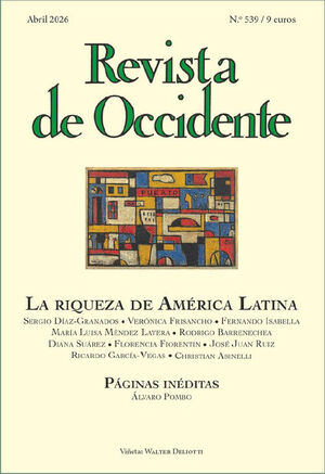 REVISTA DE OCCIDENTE 539: LA RIQUEZA EN AMERICA LATINA