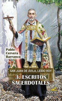 SAN JUAN DE ÁVILA LEÍDO HOY 3. ESCRITOS SACERDOTALES