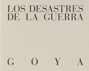 LOS DESASTRES DE LA GUERRA.