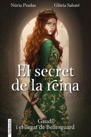 SECRET DE LA REINA:GAUDI I LLEGAT BELLESGUARD