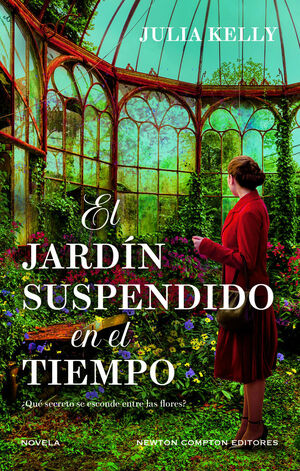 EL JARDÍN SUSPENDIDO EN EL TIEMPO. CINCO MUJERES, UN JARDÍN LLENO DE SECRETOS. BESTSELLER INTERNACIONAL