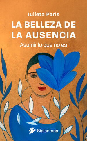 BELLEZA DE LA AUSENCIA, LA