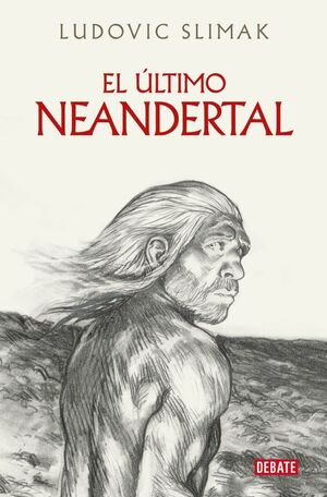 EL ÚLTIMO NEANDERTAL
