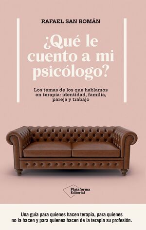 ¿QUÉ LE CUENTO A MI PSICÓLOGO?