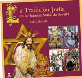 LA TRADICIÓN JUDIA EN LA SEMANA SANTA DE SEVILLA