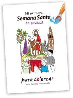 MI PRIMERA SEMANA SANTA DE SEVILLA PARA COLOREAR