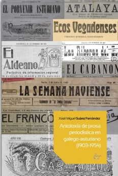 ANTOLOXÍA DE PROSA PERIODÍSTICA EN GALEGO-ASTURIANO (1903-1954)