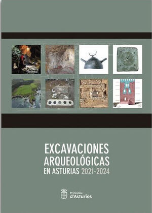 ESCAVACIONES ARQUEOLÓGICAS EN ASTURIAS 2021-2024