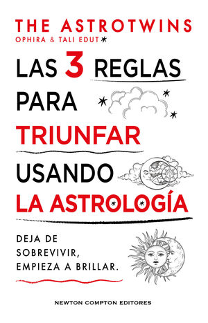3 REGLAS PARA TRIUNFAR USANDO LA ASTROLOGIA, LAS