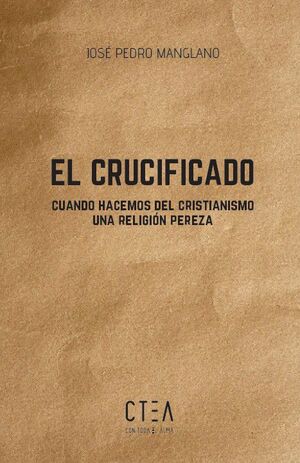 EL CRUCIFICADO (REEDICIÓN)