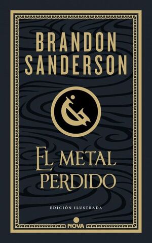EL METAL PERDIDO (EDICIÓN ILUSTRADA) (WAX & WAYNE 4)