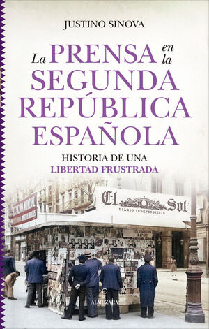 PRENSA EN LA SEGUNDA REPÚBLICA ESPAÑOLA, LA