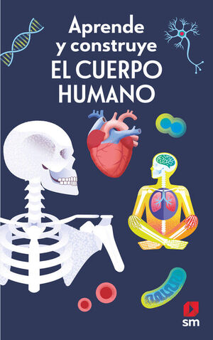 APRENDE Y CONSTRUYE. EL CUERPO HUMANO