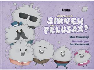 ¿PARA QUÈ SIRVEN LAS PELUSAS?