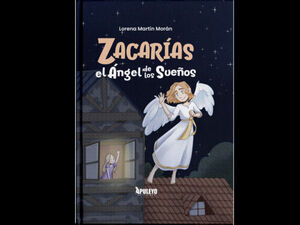 ZACARÍAS EL ÁNGEL DE LOS SUEÑOS