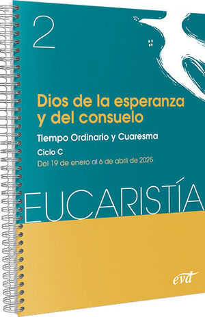 DIOS DE LA ESPERANZA Y DEL CONSUELO (EUCARISTÍA Nº 2/2025)