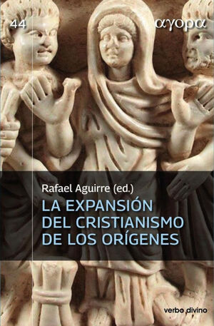 LA EXPANSIÓN DEL CRISTIANISMO DE LOS ORÍGENES