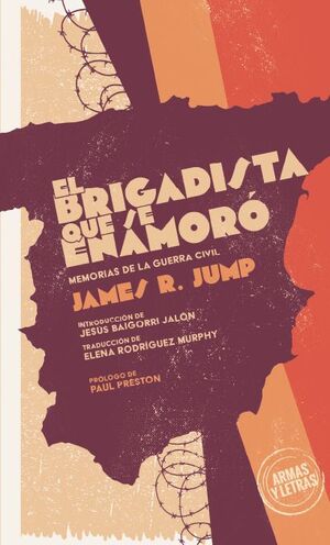 BRIGADISTA QUE SE ENAMORO:MEMORIAS DE LA GUERRA CIVIL