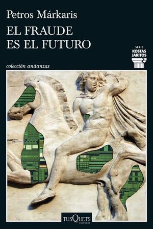 FRAUDE ES EL FUTURO, EL (SERIE KOSTAS JARITOS 17)