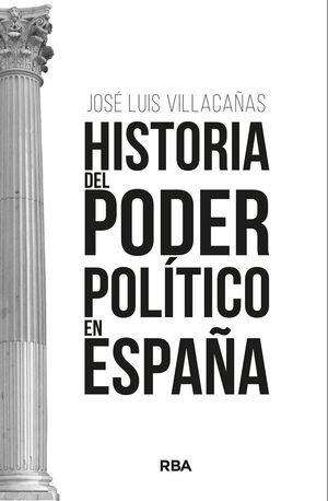 HISTORIA DEL PODER POLÍTICO EN ESPAÑA