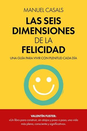 LAS SEIS DIMENSIONES DE LA FELICIDAD
