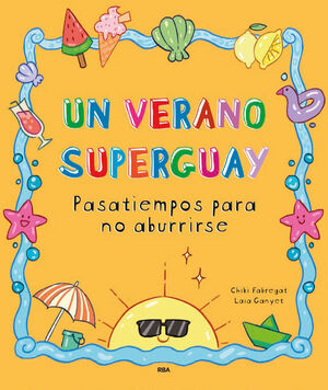 VERANO SUPERGUAY, UN