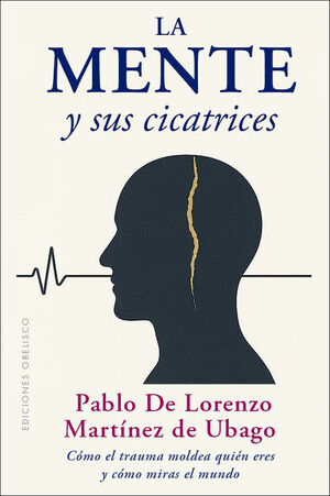 LA MENTE Y SUS CICATRICES