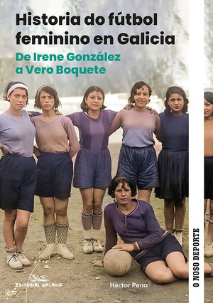 HISTORIA DO FUTBOL FEMININO EN GALICIA, DE IRENE G